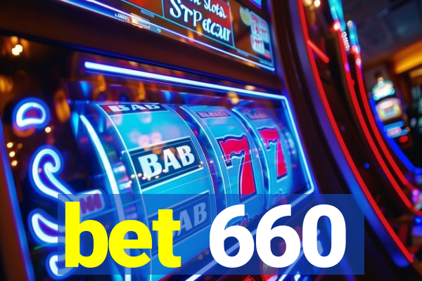 bet 660